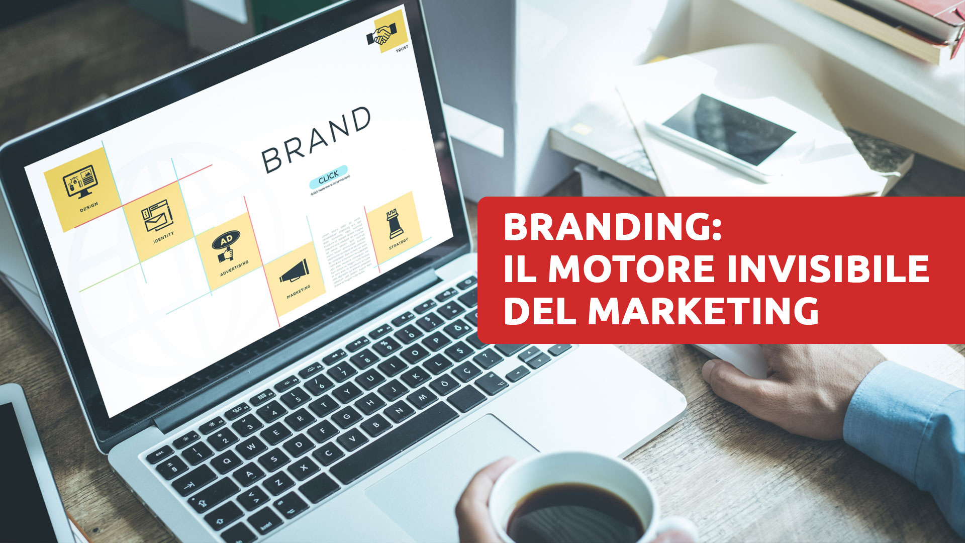 perchè il marketing ha bisogno di un buon nranding a supporto